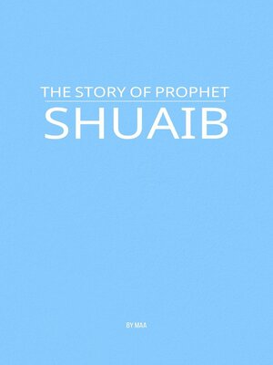 cover image of The Story of Prophet Shuaib